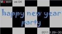 闇★Way 04 happy new year party